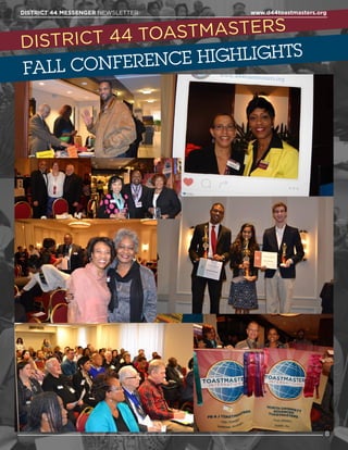 DISTRICT 44 TOASTMASTERS
FALL CONFERENCE HIGHLIGHTS
8
DISTRICT 44 MESSENGER NEWSLETTER 						 www.d44toastmasters.org
 
