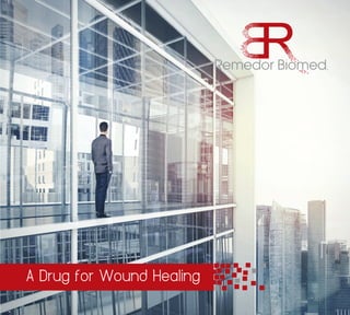 A Drug for Wound Healing
 