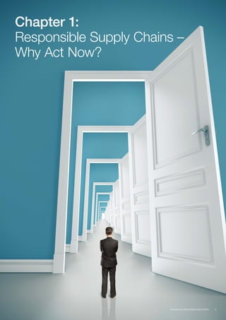 5Empowering Responsible Value Chains
Chapter 1:
Responsible Supply Chains –
Why Act Now?
5Empowering Responsible Value Chains
 