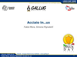 Acciaio In..ux Fabio Mora, Simone Pignatelli 