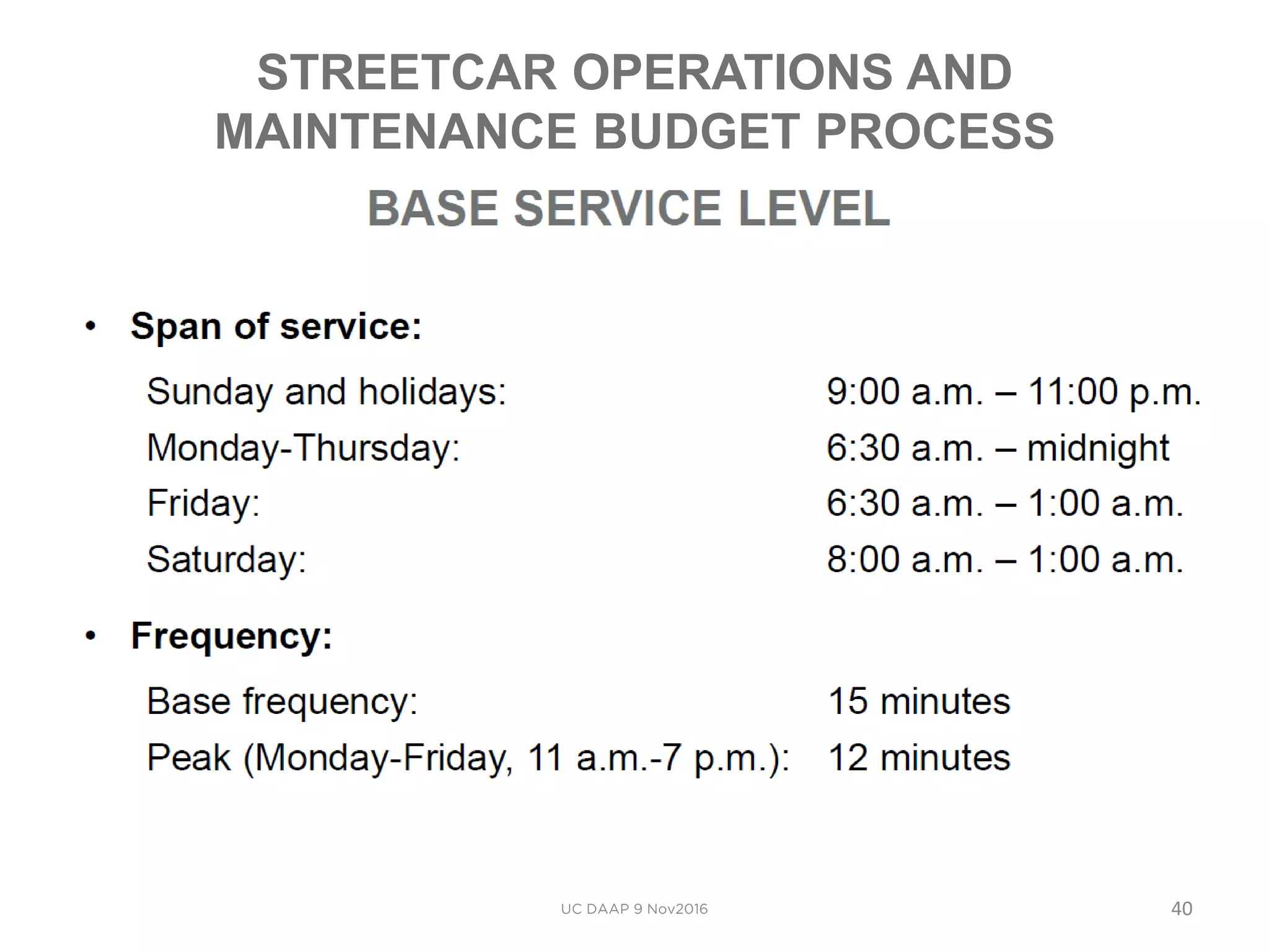 STREETCAR OPERATIONS AND
MAINTENANCE BUDGET PROCESS
40
 