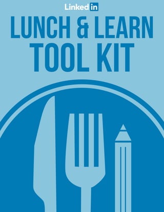Lunch & Learn
Tool Kit
 
