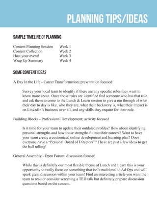 Planning Tips/ideas
Sample Timeline of Planning
Content Planning Session 	 Week 1
Content Collection 		 Week 2
Host your e...