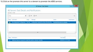 12.Click on the promote this server to a domain to promote the ADDS services.
 