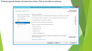 19.Newly opened window will shows the review. Click on the Next to continue.
 