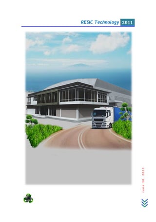 RESIC TechnologyRESIC Technology 2011
June30,2011
 