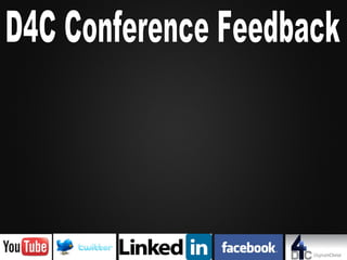 D4C Conference Feedback 