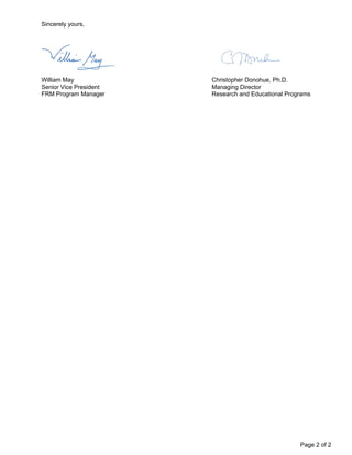 Page 2 of 2
Christopher Donohue, Ph.D.
Managing Director
Research and Educational Programs
William May
Senior Vice President
FRM Program Manager
Sincerely yours,
 