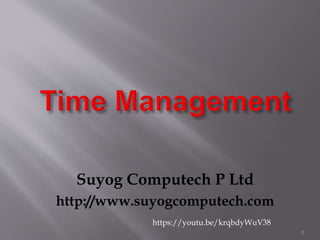 Suyog Computech P Ltd
http://www.suyogcomputech.com
1
https://youtu.be/krqbdyWuV38
 