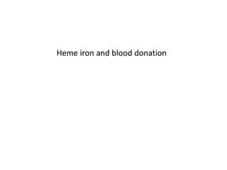Heme iron and blood donation
 