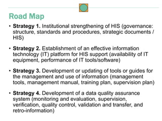 • Strategy 5. Enhanced competence of officers responsible
for management, use of data, and use of information at all
level...