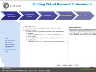 17
www.d4science.euD4Science
22nd
International CODATA, Cape Town 24-27 October 2010
Building Virtual Research Environments
 