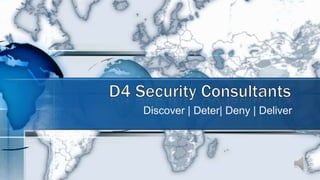 Discover | Deter| Deny | Deliver
 