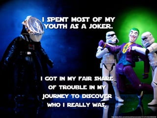 i spent most of my
 youth as a joker.




i got in my fair share
  of trouble in my
journey to discover
 who i really was.
                     http://www.ﬂickr.com/photos/jdhancock/sets/72157618524893239/
 