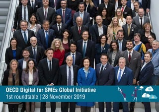 OECD Digital for SMEs Global Initiative
1st roundtable | 28 November 2019
 