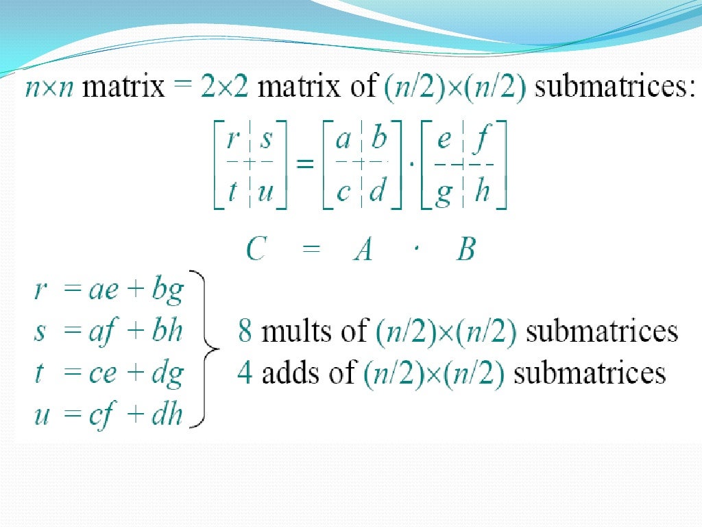 matrix multiplication divide and conquer algorithm matrix multiplication divide and conquer algorithm