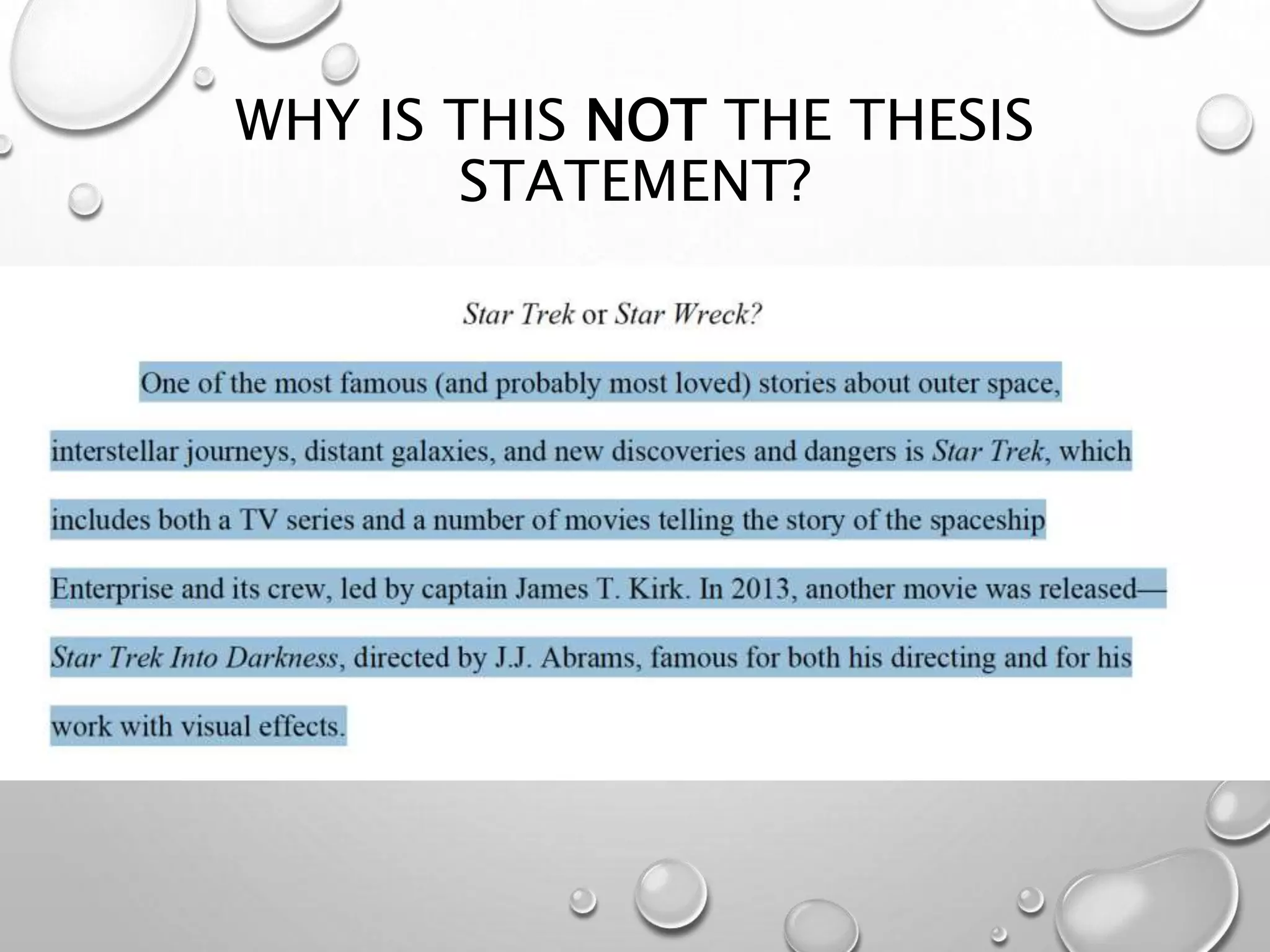 WHY IS THIS NOT THE THESIS
STATEMENT?
 