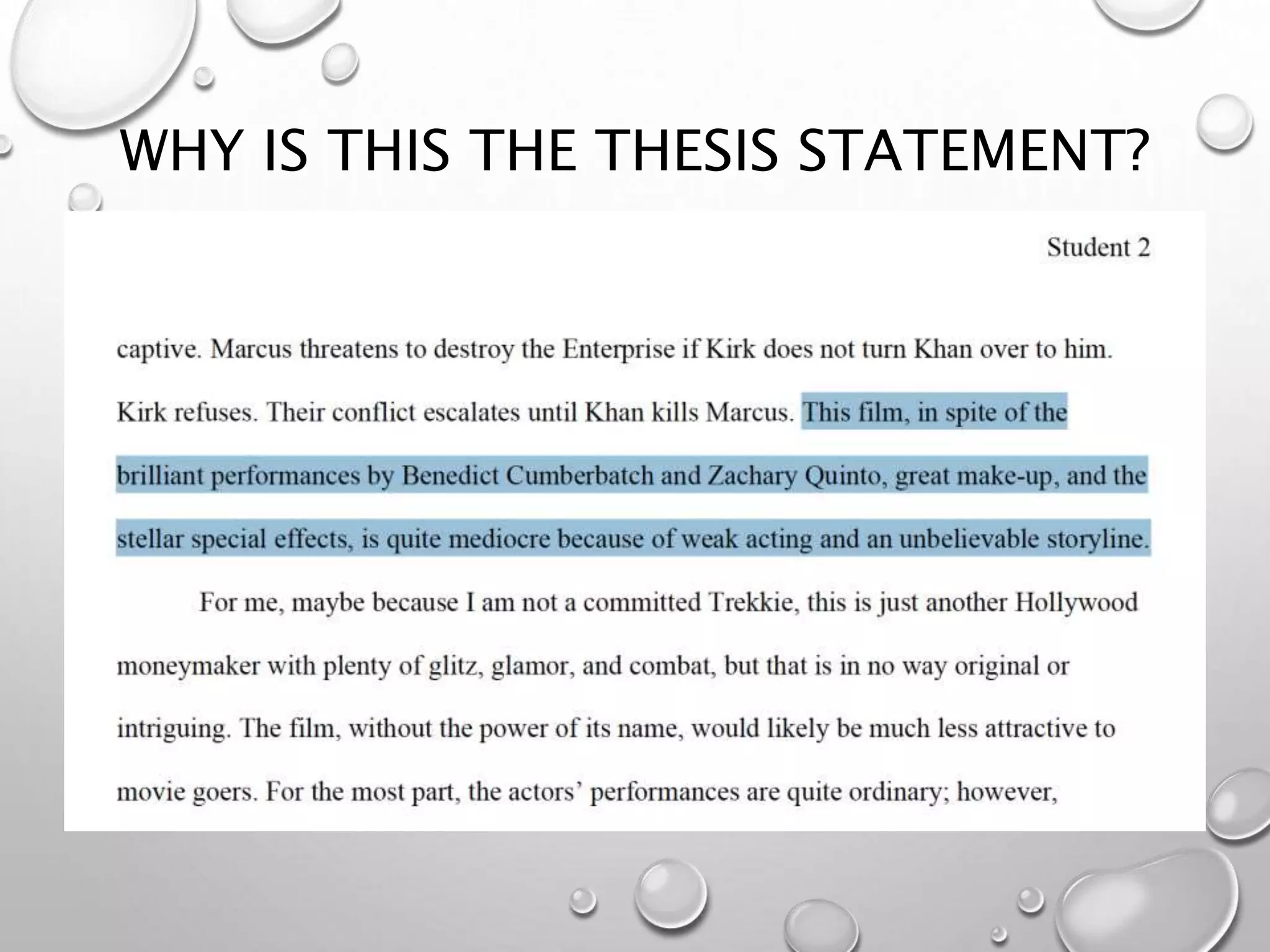 WHY IS THIS THE THESIS STATEMENT?
 