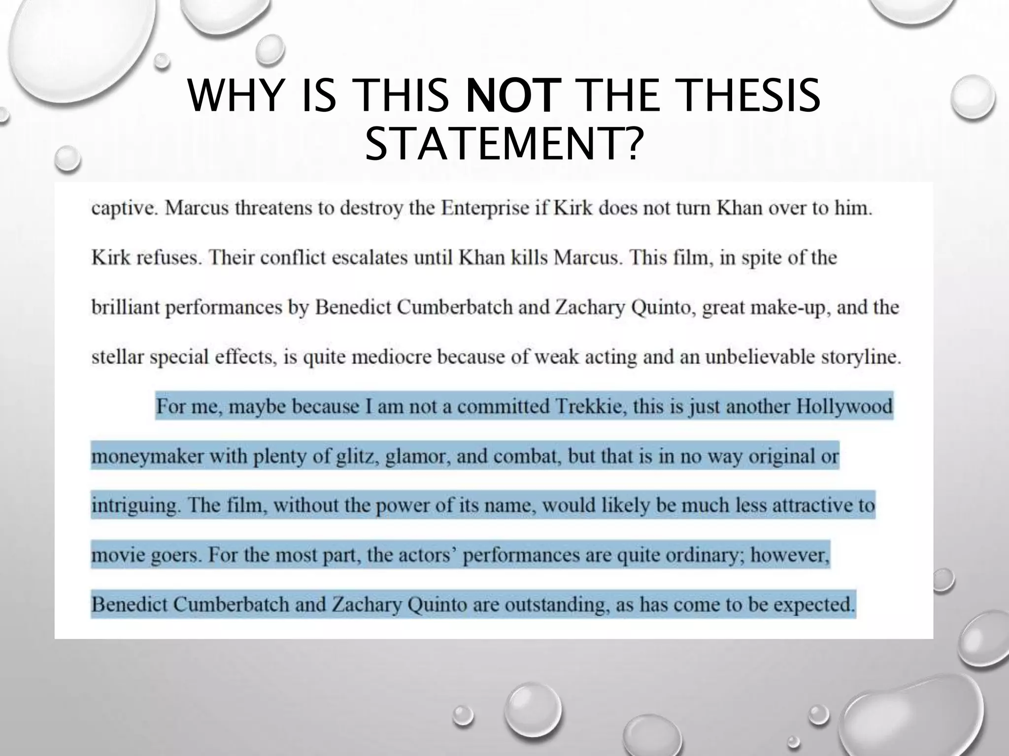 WHY IS THIS NOT THE THESIS
STATEMENT?
 