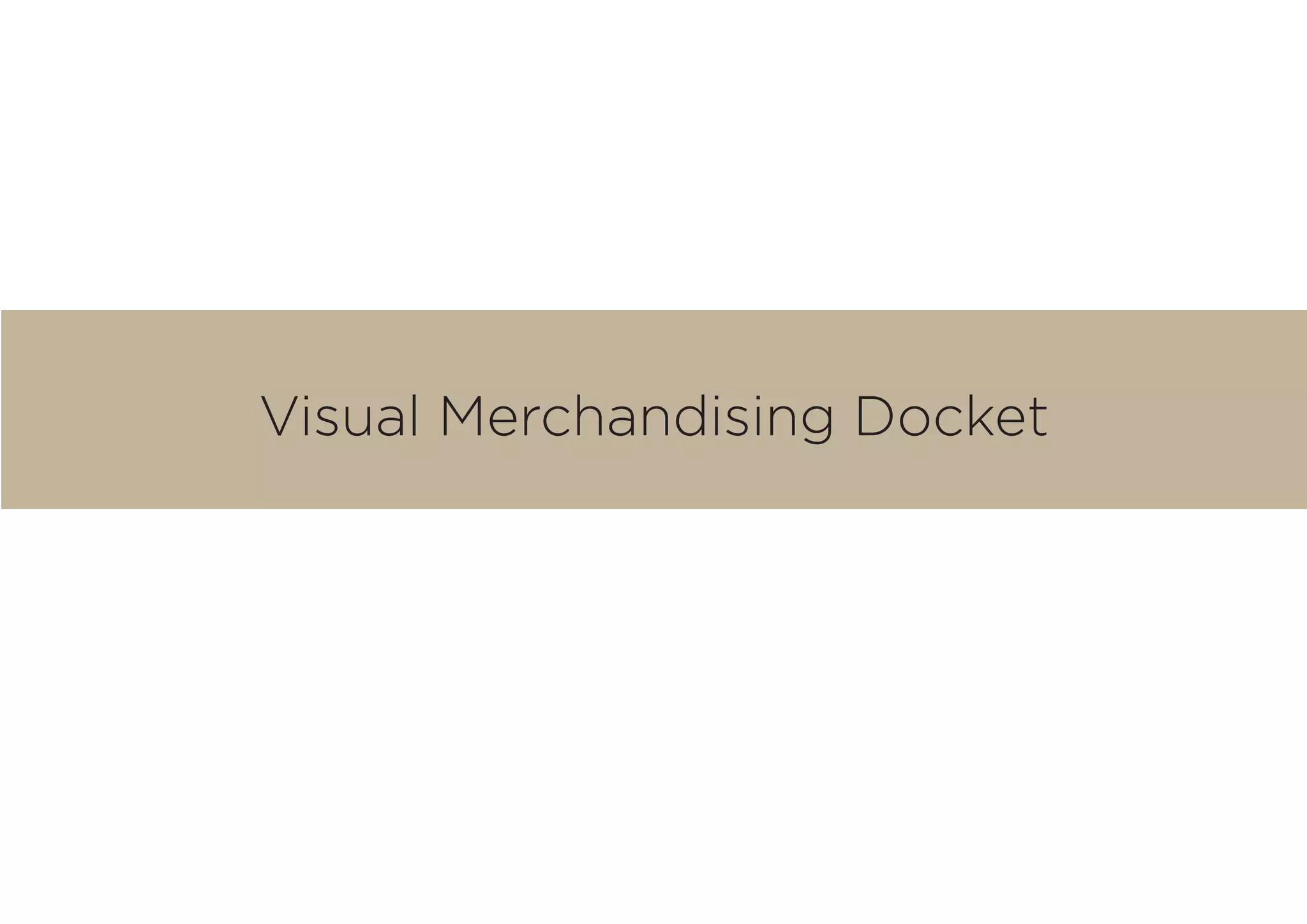 Visual Merchandising Docket
 