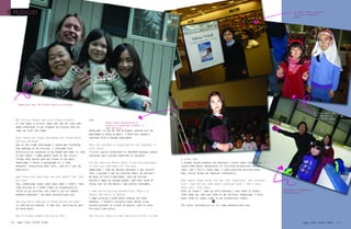 56 asia! 2006 ISSUE FOUR asia! 2006 ISSUE FOUR 57
life
PRODIGIES
Why did you choose the title Flying Fingers?
It was when a writer came and saw me type and
made reference to my fingers as flying that we
came up with the name.
Were there any tough challenges you faced while
writing the book?
One of the tough challenges I faced was finishing
the endings of my stories. I overcame this
difficulty by focusing on my dream and what it took
to get there. I made myself work on the little
things that would take me closer to my goal.
Sometimes I wrote a paragraph at a time.
However, everything went well, and so I got my
book out!!!
Were there ever days that you just didn't feel like
writing?
Yes, sometimes there were days when I didn’t feel
like writing or I didn’t want to concentrate or
focus on my stories, but that’s not so common
anymore because I am more disciplined now.
How long did it take you to finish writing the book?
It took me six months. It was fun, exciting as well
as hard work.
How is Flying Fingers selling so far?
It’s
doing well in the US. The bilingual version will be
published in China in April. I have also signed a
contract with a Korean publisher.
Were you shocked or surprised by the response to
your book?
I’m not really surprised or shocked because almost
everyone gets praise sometime or another.
Did you have any doubts about it getting published,
or were you confident all the way?
Sometimes I had my doubts because I was afraid
that I wouldn’t get my stories done, we wouldn’t
be able to find a publisher, that my stories
wouldn’t make up enough pages, and that kind of
thing, but on the whole I was pretty confident.
I hear you're writing another book. What's it
about? And how's it going?
I hope to write a book about history for kids.
However, I haven’t actually been doing it—my
current project is a book of poetry, and I’m also
writing a new story.
How did you learn to read and write so well at such
a young age?
I always found reading fun because I could learn new things, I
could read about adventures of fictional/historical charac-
ters, and I did it every day. I also practise writing every
day, which helps me improve constantly.
What about those words you use like 'absurdity' and ‘protago-
nist’. How did you come about learning them? I don't even
know what they mean.
Most of these I come up with because I see them in books,
look them up, and use them in my stories. Sometimes I also
hear them or learn them in my vocabulary class.
For more information go to: www.adorasvitak.com
Supporting cast: The Svitak family at Christmas
Adora makes appearances at
schools to encourage students to
read and write.
At work: Adora promotes
her book at Barnes &
Noble
Just normal: Ice skating is
another pursuit.
At play: Adora and
Adrianna making
faces at Halloween
 