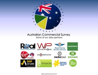 www.auscomsurvey.com ©
Some of our data partners
Australian Commercial Survey
 