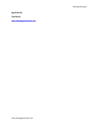 Khác biệt để bứt phá
www.nhuongquyenvietnam.com
Người tóm tắt
Trần Phú An
www.nhuongquyenvietnam.com
 
