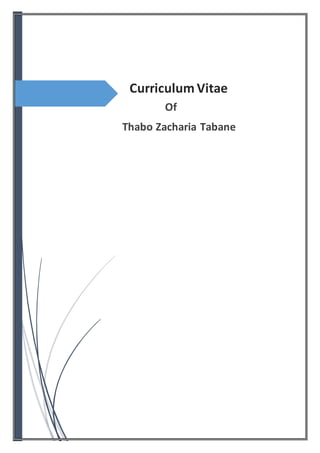 Curriculum Vitae
Of
Thabo Zacharia Tabane
 