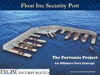 Float Inc Security PortFloat Inc Security Port
 