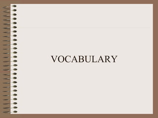 VOCABULARY
 