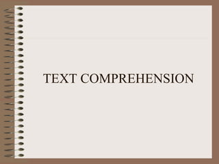 TEXT COMPREHENSION
 