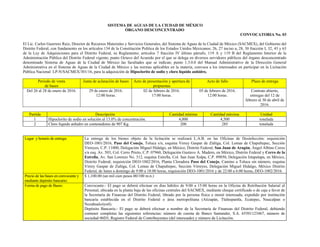 SISTEMA DE AGUAS DE LA CIUDAD DE MÉXICO
ÓRGANO DESCONCENTRADO
CONVOCATORIA No. 03
El Lic. Carlos Guerrero Ruiz, Director de Recursos Materiales y Servicios Generales, del Sistema de Aguas de la Ciudad de México (SACMEX), del Gobierno del
Distrito Federal, con fundamento en los artículos 134 de la Constitución Política de los Estados Unidos Mexicanos; 26, 27 inciso a, 28, 30 fracción I, 32, 43 y 63
de la Ley de Adquisiciones para el Distrito Federal, su Reglamento; artículos 7 fracción IV último párrafo, 119 A y 119 B del Reglamento Interior de la
Administración Pública del Distrito Federal vigente; punto Octavo del Acuerdo por el que se delega en diversos servidores públicos del órgano desconcentrado
denominado Sistema de Aguas de la Ciudad de México las facultades que se indican; punto 1.3.0.0 del Manual Administrativo de la Dirección General
Administrativa en el Sistema de Aguas de la Ciudad de México y las normas aplicables en la materia, convoca a los interesados en participar en la Licitación
Pública Nacional LP-N/SACMEX/301/16, para la adquisición de Hipoclorito de sodio y cloro líquido anhídro.
Periodo de venta
de bases
Junta de aclaración de bases Acto de presentación y apertura de
propuestas
Acto de fallo Plazo de entrega
Del 26 al 28 de enero de 2016. 29 de enero de 2016.
12:00 horas.
02 de febrero de 2016.
17:00 horas.
05 de febrero de 2016.
12:00 horas.
Contrato abierto,
entregas del 12 de
febrero al 30 de abril de
2016.
Partida Descripción Cantidad mínima Cantidad máxima Unidad
1 Hipoclorito de sodio en solución al 13.0% de concentración. 4,000 4,500 tonelada
2 Cloro líquido anhidro en contenedores de 907 Kg. 200 285 tonelada
Lugar y horario de entrega: La entrega de los bienes objeto de la licitación se realizará L.A.B. en las Oficinas de Desinfección: requisición
DEO-1001/2016, Paso del Conejo, Toluca s/n, esquina Virrey Gaspar de Zúñiga, Col. Lomas de Chapultepec, Sección
Virreyes, C.P. 11000, Delegación Miguel Hidalgo, en México, Distrito Federal; San Juan de Aragón, Ángel Albino Corzo
s/n esq. Av. 503, Col. Cerro Prieto, C.P. 07960, Delegación Gustavo A. Madero, en México, Distrito Federal y Cerro de la
Estrella, Av. San Lorenzo No. 312, esquina Estrella, Col. San Juan Xalpa, C.P. 09850, Delegación Iztapalapa, en México,
Distrito Federal; requisición DEO-1002/2016, Planta Cloradora Paso del Conejo, Camino a Toluca sin número, esquina
Virrey Gaspar de Zuñiga, Col. Lomas de Chapultepec, Sección Virreyes, Delegación Miguel Hidalgo, México Distrito
Federal, de lunes a domingo de 9:00 a 18:00 horas, requisición DEO-1001/2016 y de 22:00 a 6:00 horas, DEO-1002/2016.
Precio de las bases en convocante y
mediante depósito bancario:
$ 1,100.00 (un mil cien pesos 00/100 m.n.)
Forma de pago de Bases: Convocante.- El pago se deberá efectuar en días hábiles de 9:00 a 15:00 horas en la Oficina de Retribución Salarial al
Personal, ubicada en la planta baja de las oficinas centrales del SACMEX, mediante cheque certificado o de caja a favor de
la Secretaría de Finanzas del Distrito Federal, librado por la persona física o moral interesada, expedido por institución
bancaria establecida en el Distrito Federal o área metropolitana (Atizapán, Tlalnepantla, Ecatepec, Naucalpan o
Nezahualcóyotl).
Depósito Bancario.- El pago se deberá efectuar a nombre de la Secretaría de Finanzas del Distrito Federal, debiendo
contener completas las siguientes referencias: número de cuenta de Banco Santander, S.A. 65501123467, número de
sociedad 06D3, Registro Federal de Contribuyentes (del interesado) y número de Licitación.
 