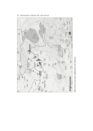 10 STRANGERS ACROSS THE AMU RIVER
Mapoftownssurveyed,AfghanistanandTajikistan
 