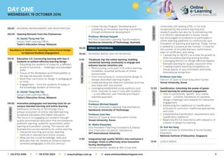 4
08:20	 MORNING REFRESHMENT AND REGISTRATION
09:00	 Opening Remarks from the Chairperson
	 Dr. Daniel Tiong Hok Tan
	 Group Chief Learning Officer,
	 Taylor’s Education Group, Malaysia
Excellence in Online  e-Learning Instructional Design
to Improve Students Engagement
09:10 	Education 3.0: Connecting learning with Gen Z
students to achieve effective learning design
	 l	Educating the students of today for a different
world of tomorrow – challenges and paradigm
shifts
	 l	Future of the Workplace and Employability vs
the way we educate students
	 l	More than curriculum re-design is pedagogical
re-think
	 l	Engagement – from the students of today to
the knowledge workers of tomorrow
	 Dr. Daniel Tiong Hok Tan
	 Group Chief Learning Officer,
	 Taylor’s Education Group, Malaysia
09:50	Innovative pedagogies and learning tools for on-
campus blended learning and online learning
	Swinburne University of Technology has a
unique ecosystem of online, blended learning,
vocational education and higher education.
The focus is on engaging our students through
quality personalized education that encompasses
authentic learning, authentic assessment, peers
learning and problem-solving. This session will
illustrate the success elements for online learning.
	 l	Interactive teaching and active-learning
methods in blended and online courses
	 l	What are the crucial knowledge, skills and
attitudes that are needed to enhance learner-
centered pedagogies in the 21st century?
	 l	Future Faculty Program: Developing and
sustaining an innovative teaching community
through professional development
	 Professor Michael Keppell
	 Pro Vice-Chancellor Learning Transformations,
	 Swinburne University of Technology, Australia
10:30	 SPEED NETWORKING
10:40	 MORNING BREAK AND NETWORKING
11:10	‘Facebook-ing’ the online learning: building
connected learning community to engage and
enhance learner retention rate
	 l	Restructuring curriculum to fit online learning
modalities: essential attributes of online
environment
	 l	From instructional to constructional design to
elevate diversified learning insights
	 l	Understanding the reflection pathway and how
one share with one another
	 l	Leveraging established social platforms and
omni-channels to stay in tune with students
– a cost effective, user-friendly and impact-
oriented approach
	Panelists:
	 Professor Michael Keppell
	 Pro Vice-Chancellor Learning Transformations,
	 Swinburne University of Technology
	 Professor Joon Heo
	 Director of Open  Smart Education Center,
	 Yonsei University, Korea	
	 Dr. Malini Eliatamby
	Vice President (Teaching Innovation)  Deputy
Vice Chancellor (Academic Operations),
	 INTI International University
11:50	Integrating high quality MOOCs into institution’s
strategic vision to effectively drive innovative
faculty development
	Yonsei university, ranked at 18th of top Asia
Universities (QS ranking 2016), is not only
recognized by the esteem teaching and
research quality, but also by its pioneering role
in K-MOOCs development in Korea. Yonsei
has encouraged its professors to participate in
online teaching platforms to continuously spur
innovation of teaching and learning. Today, Yonsei
is ranked by Coursera as the number 1 in Asia for
the number of enrolled learners, performance,
sales of certificates, and rating
	 l	Capitalizing on MOOCs as a pillar for growth to
drive innovative teaching among faculties
	 l	Leveraging MOOCs to design effective flipped
blended learning for quality classroom time
	 l	Creating healthy teaching competition on
virtual spaces to spur innovation and foster
international recognition
	 Professor Joon Heo
	 Director of Open  Smart Education Center,
	 Yonsei University, Korea
12:30	Gamification: Unlocking the power of game-
based learning for enhanced engagement
	 l	 How to successfully “gamify” your online
course – a holistic framework on narrative
design, challenges and rewards for interactive
engagement
	 l	Addressing the roadblocks to Gamification:
structure of curriculum, traditional approaches
and costs
	 l	Implementing Gamification: requirements and
Gamification platforms
	 l	Balancing the fun experience with relevancy of
content in design for learning
	 Dr. Koh Noi Keng
	Senior Lecturer in Humanities  Social Studies
Education,
	 National Institute of Education, Singapore
13:10	 LUNCH BREAK
DAY ONE
WEDNESDAY, 19 OCTOBER 2016
CASESTUDY
CASESTUDYCASESTUDY
PANELDISCUSSION
KEYNOTE
T: +65 6722 9388 l F: +65 6720 3804 l E: enquiry@iqpc.com.sg l W: www.onlineandelearningasia.com
 