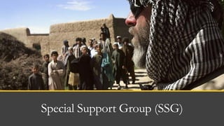 Special Support Group (SSG)
 