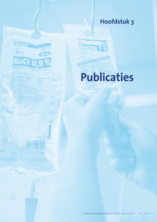 Hoofdstuk 3
Publicaties
	 Jaarboek Verplegingswetenschappelijk Onderzoek 2010-2014	 31
 