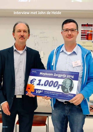 Interview met John de Heide
82	 	      VIP2
 