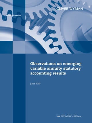 Financial Services
Observations on emerging
variable annuity statutory
accounting results
June 2010
 