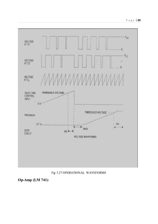 P a g e | 69
Fig 3.27 OPERATIONAL WAVEFORMS
Op-Amp (LM 741)
 