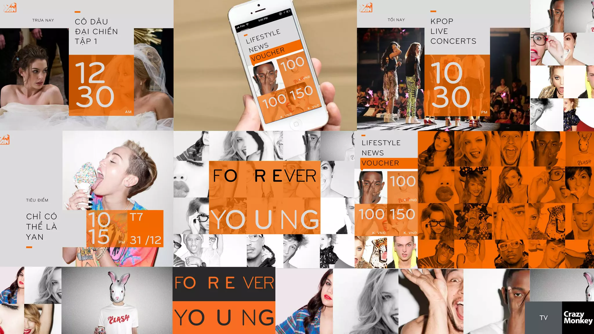 FO R EVER
YO U NG
KPOP
LIVE
CONCERTS
TỐI NAY
10
30 PM
12
30
CÔ DÂU
ĐẠI CHIẾN
TẬP 1
TRƯA NAY
AM
10
15
T7
31 /12
CHỈ CÓ
THỂ LÀ
YAN
TIÊU ĐIỂM
PM
100
K. VNĐ
150
K. VNĐ
100
K. VNĐ
LIFESTYLE
NEWS
VOUCHER
100
K. VNĐ
150
K. VNĐ
100
K. VNĐ
LIFESTYLE
NEWS
VOUCHER
TV
FO R E VER
YO U NG
 