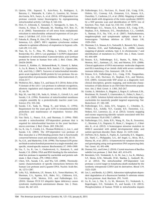 15. Quiros, P.M., Espanol, Y., Acin-Perez, R., Rodriguez, F.,
Barcena, C., Watanabe, K., Calvo, E., Loureiro, M., Fernan-
dez-Garcia, M.S., Fueyo, A., et al. (2014). ATP-dependent Lon
protease controls tumor bioenergetics by reprogramming
mitochondrial activity. Cell Rep. 8, 542–556.
16. Hori, O., Ichinoda, F., Tamatani, T., Yamaguchi, A., Sato, N.,
Ozawa, K., Kitao, Y., Miyazaki, M., Harding, H.P., Ron, D.,
et al. (2002). Transmission of cell stress from endoplasmic
reticulum to mitochondria: enhanced expression of Lon pro-
tease. J. Cell Biol. 157, 1151–1160.
17. Fukuda, R., Zhang, H., Kim, J.W., Shimoda, L., Dang, C.V., and
Semenza, G.L. (2007). HIF-1 regulates cytochrome oxidase
subunits to optimize efﬁciency of respiration in hypoxic cells.
Cell 129, 111–122.
18. Tian, Q., Li, T., Hou, W., Zheng, J., Schrum, L.W., and
Bonkovsky, H.L. (2011). Lon peptidase 1 (LONP1)-dependent
breakdown of mitochondrial 5-aminolevulinic acid synthase
protein by heme in human liver cells. J. Biol. Chem. 286,
26424–26430.
19. Granot, Z., Kobiler, O., Melamed-Book, N., Eimerl, S., Bahat,
A., Lu, B., Braun, S., Maurizi, M.R., Suzuki, C.K., Oppenheim,
A.B., and Orly, J. (2007). Turnover of mitochondrial steroido-
genic acute regulatory (StAR) protein by Lon protease: the un-
expected effect of proteasome inhibitors. Mol. Endocrinol. 21,
2164–2177.
20. Wohlever, M.L., Baker, T.A., and Sauer, R.T. (2014). Roles of the
N domain of the AAAþ Lon protease in substrate recognition,
allosteric regulation and chaperone activity. Mol. Microbiol.
91, 66–78.
21. Rep, M., van Dijl, J.M., Suda, K., Schatz, G., Grivell, L.A., and
Suzuki, C.K. (1996). Promotion of mitochondrial membrane
complex assembly by a proteolytically inactive yeast Lon.
Science 274, 103–106.
22. Suzuki, C.K., Suda, K., Wang, N., and Schatz, G. (1994).
Requirement for the yeast gene LON in intramitochondrial
proteolysis and maintenance of respiration. Science 264,
273–276.
23. Van Dyck, L., Pearce, D.A., and Sherman, F. (1994). PIM1
encodes a mitochondrial ATP-dependent protease that is
required for mitochondrial function in the yeast Saccharo-
myces cerevisiae. J. Biol. Chem. 269, 238–242.
24. Lu, B., Liu, T., Crosby, J.A., Thomas-Wohlever, J., Lee, I., and
Suzuki, C.K. (2003). The ATP-dependent Lon protease of
Mus musculus is a DNA-binding protein that is functionally
conserved between yeast and mammals. Gene 306, 45–55.
25. Fu, G.K., and Markovitz, D.M. (1998). The human LON prote-
ase binds to mitochondrial promoters in a single-stranded, site-
speciﬁc, strand-speciﬁc manner. Biochemistry 37, 1905–1909.
26. Liu, T., Lu, B., Lee, I., Ondrovicova´, G., Kutejova´, E., and
Suzuki, C.K. (2004). DNA and RNA binding by the mitochon-
drial lon protease is regulated by nucleotide and protein sub-
strate. J. Biol. Chem. 279, 13902–13910.
27. Chen, S.H., Suzuki, C.K., and Wu, S.H. (2008). Thermody-
namic characterization of speciﬁc interactions between the
human Lon protease and G-quartet DNA. Nucleic Acids Res.
36, 1273–1287.
28. Lohr, N.J., Molleston, J.P., Strauss, K.A., Torres-Martinez, W.,
Sherman, E.A., Squires, R.H., Rider, N.L., Chikwava, K.R.,
Cummings, O.W., Morton, D.H., and Puffenberger, E.G.
(2010). Human ITCH E3 ubiquitin ligase deﬁciency causes
syndromic multisystem autoimmune disease. Am. J. Hum.
Genet. 86, 447–453.
29. Puffenberger, E.G., Hu-Lince, D., Parod, J.M., Craig, D.W.,
Dobrin, S.E., Conway, A.R., Donarum, E.A., Strauss, K.A.,
Dunckley, T., Cardenas, J.F., et al. (2004). Mapping of sudden
infant death with dysgenesis of the testes syndrome (SIDDT)
by a SNP genome scan and identiﬁcation of TSPYL loss of
function. Proc. Natl. Acad. Sci. USA 101, 11689–11694.
30. Puffenberger, E.G., Strauss, K.A., Ramsey, K.E., Craig, D.W.,
Stephan, D.A., Robinson, D.L., Hendrickson, C.L., Gottlieb,
S., Ramsay, D.A., Siu, V.M., et al. (2007). Polyhydramnios,
megalencephaly and symptomatic epilepsy caused by a
homozygous 7-kilobase deletion in LYK5. Brain 130,
1929–1941.
31. Sherman, E.A., Strauss, K.A., Tortorelli, S., Bennett, M.J., Knerr,
I., Morton, D.H., and Puffenberger, E.G. (2008). Genetic
mapping of glutaric aciduria, type 3, to chromosome 7 and
identiﬁcation of mutations in c7orf10. Am. J. Hum. Genet.
83, 604–609.
32. Strauss, K.A., Puffenberger, E.G., Bunin, N., Rider, N.L.,
Morton, M.C., Eastman, J.T., 3rd, and Morton, D.H. (2008).
Clinical application of DNA microarrays: molecular diagnosis
and HLA matching of an Amish child with severe combined
immune deﬁciency. Clin. Immunol. 128, 31–38.
33. Strauss, K.A., Puffenberger, E.G., Craig, D.W., Panganiban,
C.B., Lee, A.M., Hu-Lince, D., Stephan, D.A., and Morton,
D.H. (2005). Genome-wide SNP arrays as a diagnostic tool:
clinical description, genetic mapping, and molecular charac-
terization of Salla disease in an Old Order Mennonite popula-
tion. Am. J. Med. Genet. A. 138A, 262–267.
34. Gnirke, A., Melnikov, A., Maguire, J., Rogov, P., LeProust, E.M.,
Brockman, W., Fennell, T., Giannoukos, G., Fisher, S., Russ, C.,
et al. (2009). Solution hybrid selection with ultra-long oligo-
nucleotides for massively parallel targeted sequencing. Nat.
Biotechnol. 27, 182–189.
35. Puffenberger, E.G., Jinks, R.N., Sougnez, C., Cibulskis, K.,
Willert, R.A., Achilly, N.P., Cassidy, R.P., Fiorentini, C.J.,
Heiken, K.F., Lawrence, J.J., et al. (2012). Genetic mapping
and exome sequencing identify variants associated with ﬁve
novel diseases. PLoS ONE 7, e28936.
36. Puffenberger, E.G., Jinks, R.N., Wang, H., Xin, B., Fiorentini,
C., Sherman, E.A., Degrazio, D., Shaw, C., Sougnez, C., Cibul-
skis, K., et al. (2012). A homozygous missense mutation in
HERC2 associated with global developmental delay and
autism spectrum disorder. Hum. Mutat. 33, 1639–1646.
37. DePristo, M.A., Banks, E., Poplin, R., Garimella, K.V., Maguire,
J.R., Hartl, C., Philippakis, A.A., del Angel, G., Rivas, M.A.,
Hanna, M., et al. (2011). A framework for variation discovery
and genotyping using next-generation DNA sequencing data.
Nat. Genet. 43, 491–498.
38. Duman, R.E., and Lo¨we, J. (2010). Crystal structures of Bacillus
subtilis Lon protease. J. Mol. Biol. 401, 653–670.
39. Bernstein, S.H., Venkatesh, S., Li, M., Lee, J., Lu, B., Hilchey,
S.P., Morse, K.M., Metcalfe, H.M., Skalska, J., Andreeff, M.,
et al. (2012). The mitochondrial ATP-dependent Lon
protease: a novel target in lymphoma death mediated by the
synthetic triterpenoid CDDO and its derivatives. Blood 119,
3321–3329.
40. Lee, I., and Berdis, A.J. (2001). Adenosine triphosphate-depen-
dent degradation of a ﬂuorescent lambda N substrate mimic
by Lon protease. Anal. Biochem. 291, 74–83.
41. Lu, B., Lee, J., Nie, X., Li, M., Morozov, Y.I., Venkatesh, S.,
Bogenhagen, D.F., Temiakov, D., and Suzuki, C.K. (2013).
Phosphorylation of human TFAM in mitochondria impairs
134 The American Journal of Human Genetics 96, 121–135, January 8, 2015
 