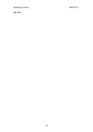 Mohammed Abdalla M00298534
41
with them.
 