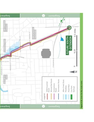 UMCENTRAL
CAMPUS
UMATHLETIC
FACILITIES
GERMANTOWNOLDWEST
SIDE
MinimalRailRoute
Legend
AllenCreekDrain
Floodway
FloodPlain
CityPark
Railroad
N
00.250.5miles
2008Essential
Route
Connections
Route
StormwaterRoute
JEFFERSONST.
MADISONST.
HILLST.
HOOVERST.
MAINST.
ASHLEYST.
STADIUMBLVD.
STATEST.
1stST.
Segme SegmentAA
Segme SegmentAA
FUTURESOUTH
EXTENSION
Figure4-18.GreentheWaystudyroutes
 