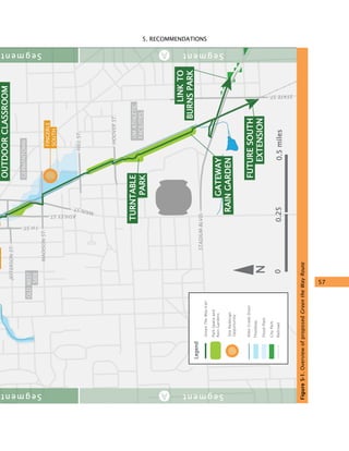5. RECOMMENDATIONS
57
Figure5-1.OverviewofproposedGreentheWayRoute
UMATHLETIC
FACILITIES
FUTURESOUTH
EXTENSION
LINKTO
BURNSPARK
TURNTABLE
PARK
GATEWAY
RAINGARDEN
GreenTheWaytrail
ParkSpaceand
RainGardens
SiteRedesign
Opportunity
Legend
AllenCreekDrain
Floodway
FloodPlain
CityPark
Railroad
N
00.250.5miles
HILLST.
HOOVERST.
MAINST.
ASH
STADIUMBLVD.
STATEST.
SegmentAA
SegmentAA
UMATHLETIC
FACILITIES
GERMANTOWN
OLDWEST
SIDE
FUTURESOUTH
EXTENSION
LINKTO
BURNSPARK
TURNTABLE
PARK
OUTDOORCLASSROOM
GATEWAY
RAINGARDEN
FINGERLE
SOUTH
NORTH
GreenTheWaytrail
ParkSpaceand
RainGardens
SiteRedesign
Opportunity
Legend
AllenCreekDrain
Floodway
FloodPlain
CityPark
Railroad
N
00.250.5miles
JEFFERSONST.
MADISONST.
HILLST.
HOOVERST.
MAINST.
ASHLEYST.
STADIUMBLVD.
STATEST.
1stST.
Segment SegmentAA
Segment SegmentAA
 