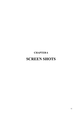 52
CHAPTER 6
SCREEN SHOTS
 