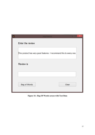 57
Figure 16 : Bag Of Words screen with Test Data
 