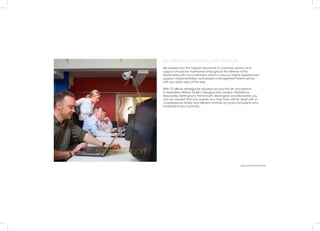 sage support
Benefit from partnering with Pinnacle
We believe that the highest standards of customer service and
support should be maintained throughout the lifetime of the
relationship with our customers, which is why our highly experienced
support, implementation and project management teams will be
with you every step of the way.
With 12 offices strategically situated around the UK and Ireland
in Aberdeen, Belfast, Dublin, Glasgow, Hull, London, Maidstone,
Newcastle, Nottingham, Portsmouth,Warrington and Worcester, you
can be assured that any queries you may have will be dealt with in
a professional, timely and efficient manner by local consultants who
understand your business.
www.pinnacle-online.com
 