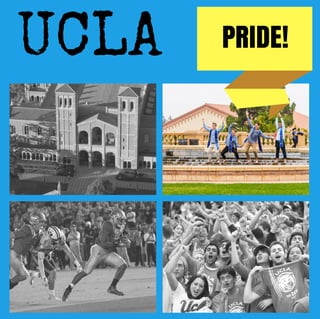 UCLA PRIDE!
 