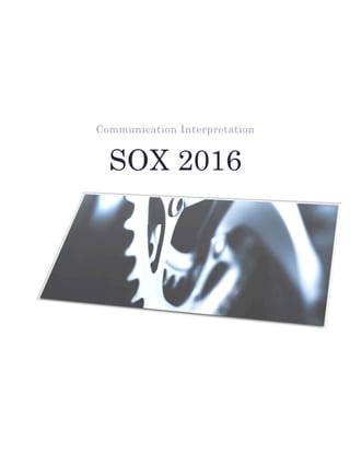 Communication Interpretation
SOX 2016
 