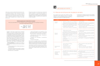 Método práctico para la medición directa
de la satisfacción de los clientes

6

observado tan sólo una parte de ella. Este tipo de error
no se puede eliminar al estar asociado a la propia
naturaleza del muestreo, pero sí se puede acotar al
depender de forma directa del tamaño de la muestra
o de la tipología de la población. De este modo, cuanto
menor y más homogénea sea la muestra, más bajo
será el error.

Al igual que sucedía con la fórmula para el cálculo del
tamaño muestral, la utilizada para calcular el
error muestral varía según se esté trabajando con
poblaciones finitas o infinitas, según el nivel de confianza
establecido y según la naturaleza de las variables que
se estén analizando.

RECOGIDA DE DATOS

6.1 Elección de la técnica de recopilación de datos
De la técnica que se utilice para recopilar los datos
dependerán en gran medida los costes y los plazos del
estudio, así como la disponibilidad de datos suficientes y
completos para cumplir con el objetivo del mismo.
Método

Fórmula propuesta para el cálculo del error muestral

Ventajas

A continuación se exponen las técnicas más utilizadas,
comentando las principales ventajas e inconvenientes
de cada una de ellas:

Inconvenientes

· Errores sistemáticos: son aquellos que se deben a
causas distintas al muestreo, entre las que se pueden
destacar:
- Una mala selección de la muestra (que ésta no
sea representativa).
- Que algunos elementos de la muestra no quieran
o no puedan responder a determinadas cuestiones
(fenómeno de la “no respuesta”).

- Falta de sinceridad en las respuestas, ya sea
intencionada (mentiras, poco interés...) o involuntaria
(falta de memoria, suposiciones equivocadas...).

Entrevista
telefónica

- Parcialidad del entrevistador, induciendo a
determinadas respuestas.

· Entrevistador mejor formado. (es un inconveniente en
el sentido de que es necesario un sobreesfuerzo en la
selección y preparación de los mismos)
· Dificultad para realizar preguntas personales sensibles.
· Dificultad en la planificación y en el control del muestreo.

· La entrevista no debe ser larga, para que al entrevistado
no le resulte tediosa.

· Comunicación verbal con el entrevistado, lo que
permite realizar una introducción y las explicaciones
necesarias. La personal va un poco más allá, ya que
se pueden adaptar las preguntas en función de
distintos estímulos, no sólo la voz.
· Permite introducir cambios en la entrevista, según
su evolución.

- Preguntas mal redactadas o cuestionarios
defectuosos.

· Indicado para estudios masivos y/o dispersos
geográficamente.

- Errores de transcripción.

· Periodo de recolección largo.

· No permite preguntas demasiado complejas.
· Necesita de buenos entrevistadores para mantener el
interés del encuestado.
· Potencial rechazo por sorpresa negativa o por invadir
horario privado o inadecuado.
· Posible sesgo de cobertura: los usuarios podrían no
tener teléfono o la organización desconocerlo.

· Fácil organización del proceso, del control y de la
calidad de la respuesta.

Estos errores se pueden reducir ostensiblemente
siguiendo una metodología adecuada, como la que se
detalla en esta guía, pero no se pueden acotar, ya que
muchos de ellos escapan del control del investigador.
Cabe destacar que para el tratamiento del fenómeno
de la “no respuesta” existen diversas sistemáticas, cuyas
explicaciones y detalles quedan fuera del alcance de
esta guía.

· Buena comprensión del entrevistado, al adaptar
las entrevistas a sus características. Ambos sentidos
pueden ser correctos, decantándonos por el primero

· Rápida recolección de datos.

Llegados a este punto conviene hacer la siguiente
reflexión, a fin de evitar posibles equívocos. Cuando
en el apartado anterior se calculaba el tamaño muestral
se necesitaban los valores de la varianza y del error,
considerándose entonces los máximos posibles, es decir,
los valores a priori más altos permitidos. Por el contrario,
para calcular el error en esta ocasión se utilizarán los
valores reales obtenidos en el estudio. Así, la varianza
será, casi con total probabilidad, mucho menor que el
valor supuesto e, igualmente, el resultado que se obtenga
para el error será inferior al previamente fijado.

· Coste muy elevado.

· Aporta cercanía e imagen de la organización.

Entrevista
personal

· Minimiza el impacto de la “no respuesta”.

· Permite efectuar preguntas complejas, al ofrecer
la posibilidad de realizar aclaraciones.

Para el caso más habitual, en el que la población es finita y se analizan medias que se distribuyen conforme a
una normal, se puede utilizar la fórmula:

· Bajo coste unitario.

· Índice de respuesta muy bajo, posible sesgo de
“no respuesta”.

· El entrevistador no influye.

· Obtención lenta de datos.

· Discreción y anonimato.

· Requiere de cuestionarios cortos y elaborados.

· Variedad en su distribución.

· No se sabe quién responde realmente.

· Muy rápido, tanto en la elaboración y difusión del
cuestionario como en el envío de la respuesta.

· Fuerte sesgo de cobertura, ya que no todos los clientes
tienen acceso a Internet.

· Coste muy bajo.

· La respuesta del entrevistado puede estar influenciada
por terceros.

· No hay problemas de distancia.

Autoadministrado
postal

Autoadministrado
por correo
electrónico
o página web

· Ausencia de sesgo por parte del entrevistador.
· Flexibilidad de horarios.

· Son necesarios cuestionarios no muy largos y de fácil
comprensión.
· La muestra no es representativa de la población, al
desconocerse el marco muestral.

27

 
